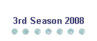 3rd Season 2008